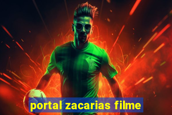 portal zacarias filme